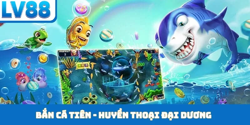 Bắn cá Tiên